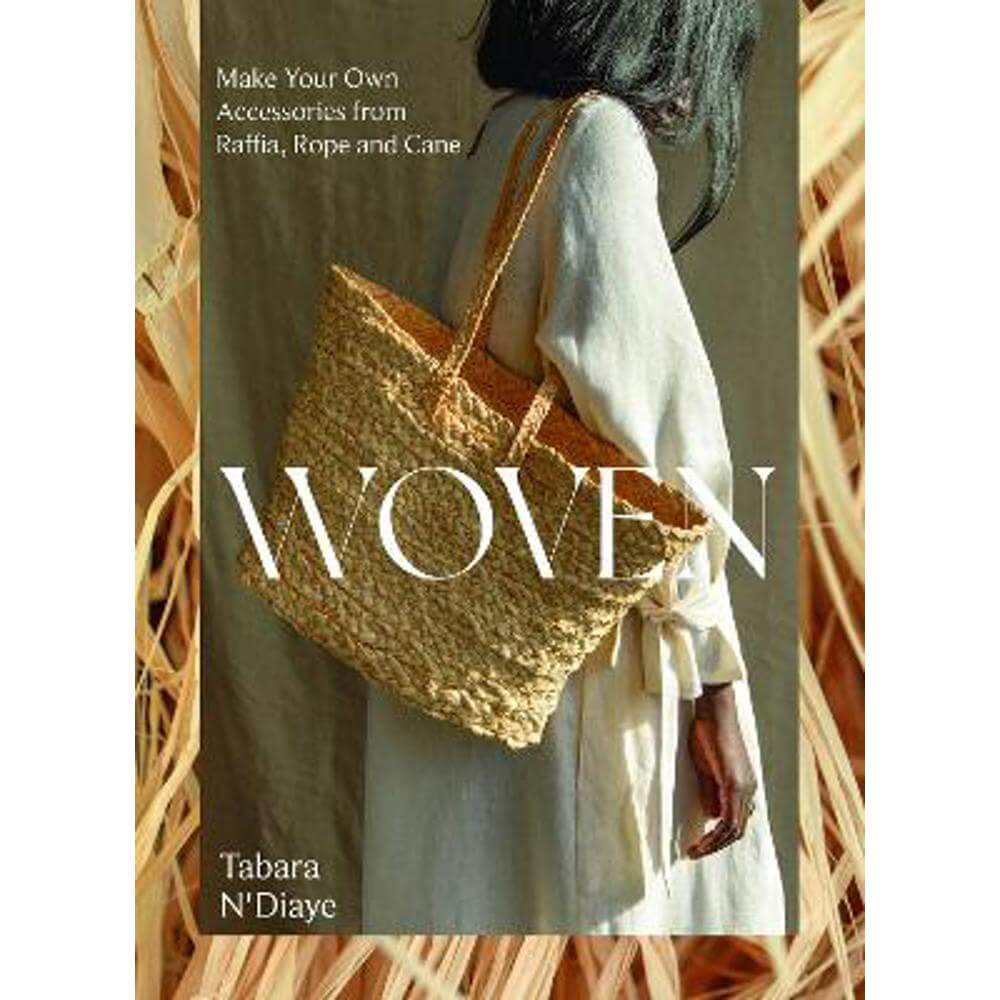 Woven: Make Your Own Accessories from Raffia, Rope and Cane (Paperback) - Tabara N'Diaye